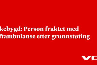Vikebygd: Person fraktet med luftambulanse etter grunnstøting