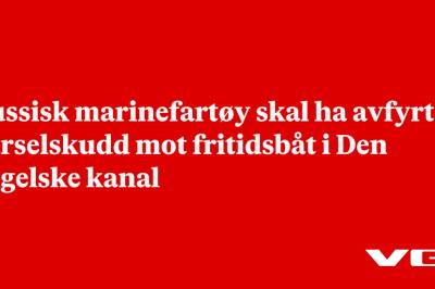 Russisk marinefartøy skal ha avfyrt varselskudd mot fritidsbåt i Den engelske kanal