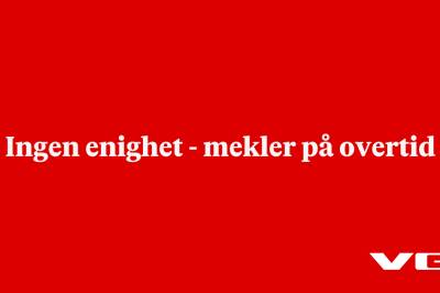 Ingen enighet - mekler på overtid 