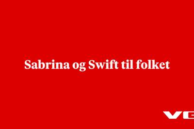 Sabrina og Swift til folket