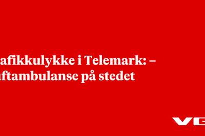 Trafikkulykke i Telemark: – Luftambulanse på stedet