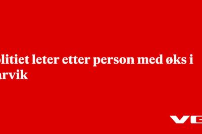 Politiet leter etter person med øks i Narvik