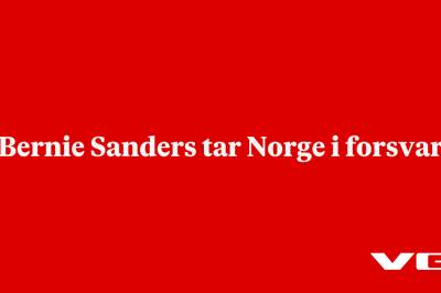 Bernie Sanders tar Norge i forsvar