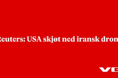 Reuters: USA skjøt ned iransk drone