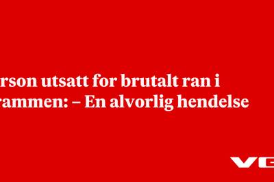 Person utsatt for brutalt ran i Drammen: – En alvorlig hendelse