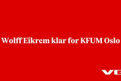 Wolff Eikrem klar for KFUM Oslo