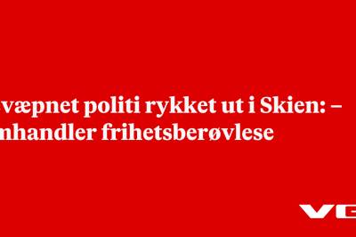 Bevæpnet politi rykket ut i Skien: – Omhandler frihetsberøvlese