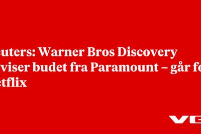 Reuters: Warner Bros Discovery avviser budet fra Paramount – går for Netflix
