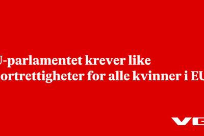 EU-parlamentet krever like abortrettigheter for alle kvinner i EU