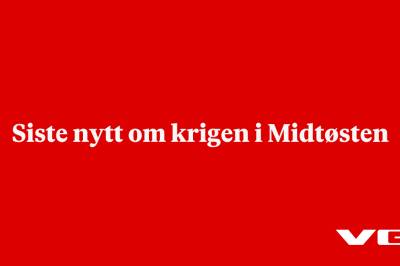 Siste nytt om krigen i Midtøsten