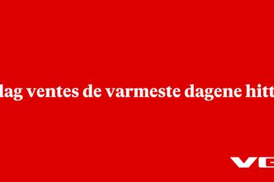 I dag ventes de varmeste dagene hittil!
