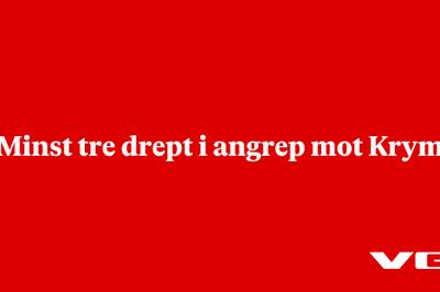 Minst tre drept i angrep mot Krym