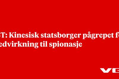 PST: Kinesisk statsborger pågrepet for medvirkning til spionasje