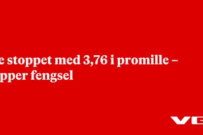 Ble stoppet med 3,76 i promille – slipper fengsel