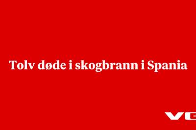 Tolv døde i skogbrann i Spania