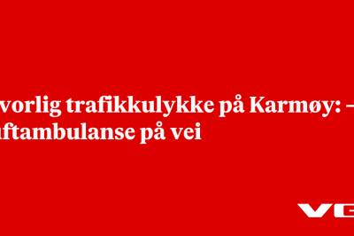 Alvorlig trafikkulykke på Karmøy: – Luftambulanse på vei