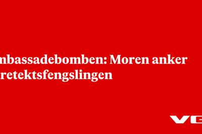Ambassadebomben: Moren anker varetektsfengslingen 