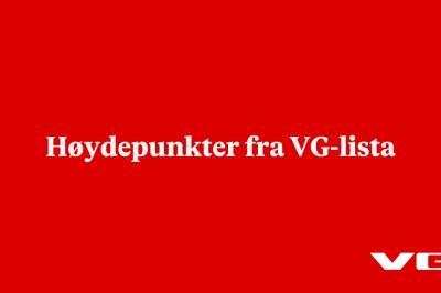 Høydepunkter fra VG-lista