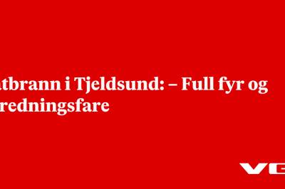 Båtbrann i Tjeldsund: – Full fyr og spredningsfare