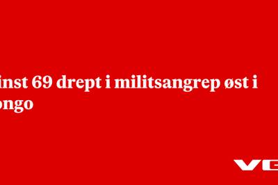 Minst 69 drept i militsangrep øst i Kongo