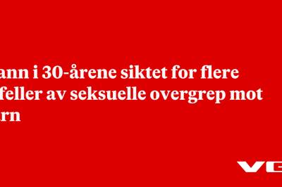 Mann i 30-årene siktet for flere tilfeller av seksuelle overgrep mot barn