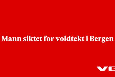 Mann siktet for voldtekt i Bergen