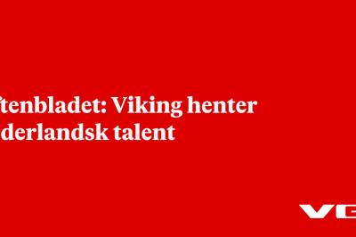 Aftenbladet: Viking henter nederlandsk talent