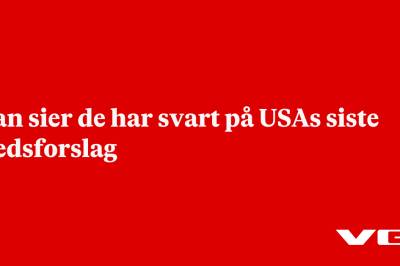 Iran sier de har svart på USAs siste fredsforslag