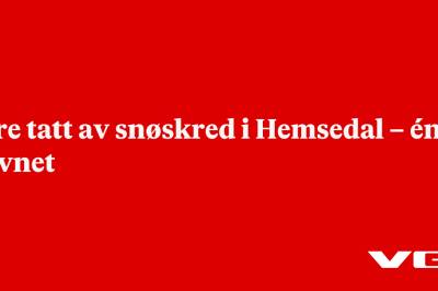 Fire tatt av snøskred i Hemsedal – én savnet