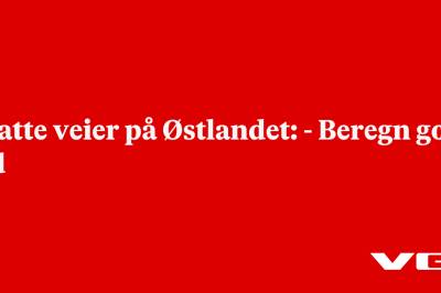 Glatte veier på Østlandet: - Beregn god tid