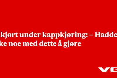 Påkjørt under kappkjøring: – Hadde ikke noe med dette å gjøre