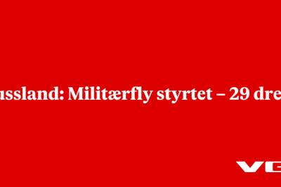 Russland: Militærfly styrtet – 29 drept