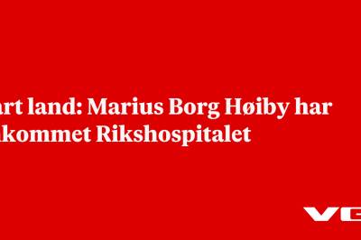 Vårt land: Marius Borg Høiby har ankommet Rikshospitalet