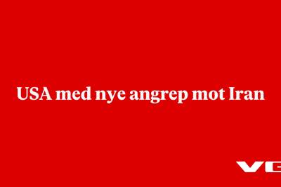 USA med nye angrep mot Iran