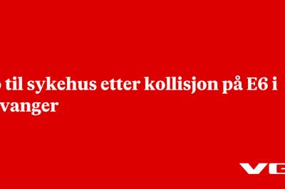 To til sykehus etter kollisjon på E6 i Levanger