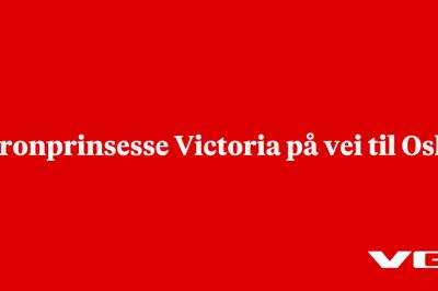 Kronprinsesse Victoria på vei til Oslo