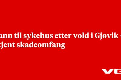 Mann til sykehus etter vold i Gjøvik – ukjent skadeomfang