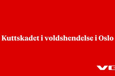 Kuttskadet i voldshendelse i Oslo