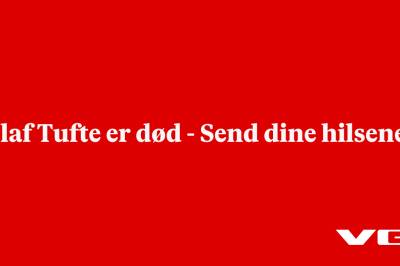Olaf Tufte er død - Send dine hilsener