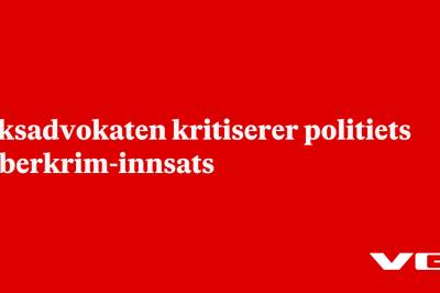 Riksadvokaten kritiserer politiets cyberkrim-innsats