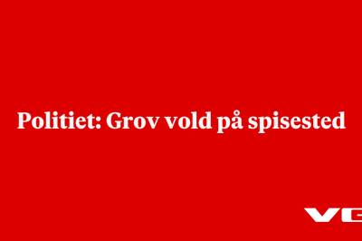 Politiet: Grov vold på spisested