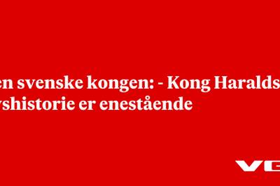 Den svenske kongen: - Kong Haralds livshistorie er enestående