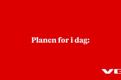 Planen for i dag: