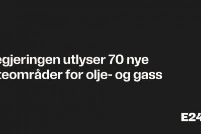 Regjeringen utlyser 70 nye leteområder for olje- og gass