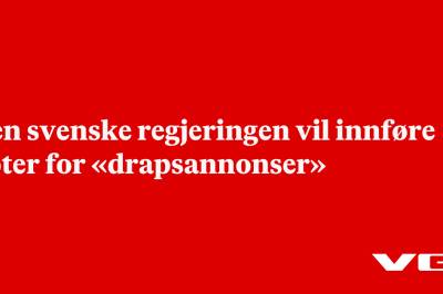 Den svenske regjeringen vil innføre bøter for «drapsannonser»