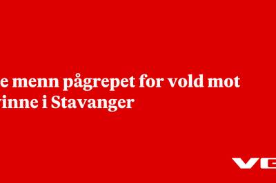 Tre menn pågrepet for vold mot kvinne i Stavanger