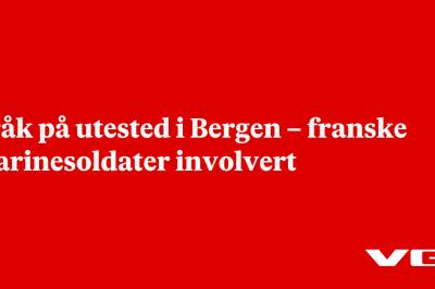 Bråk på utested i Bergen – franske marinesoldater involvert