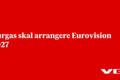 Burgas skal arrangere Eurovision 2027