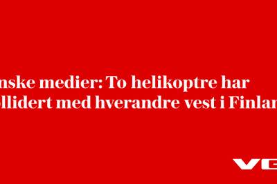 Finske medier: To helikoptre har kollidert med hverandre vest i Finland