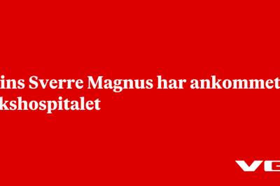 Prins Sverre Magnus har ankommet Rikshospitalet